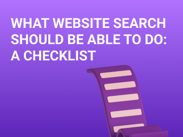 WHAT WEBSITE SEARCH SHOULD BE ABLE TO DO: A CHECKLIST